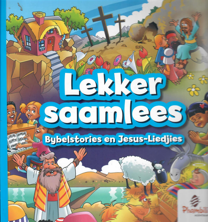 Lekker saamlees Bybelstories en Jesus - Liedjies