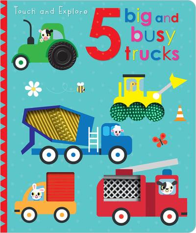 Touch and Explore: 5 Big and Busy Trucks