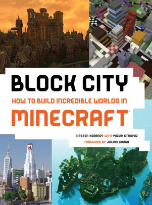 Minecraft: Block City: How to Build Incredible Worlds in Minecraft