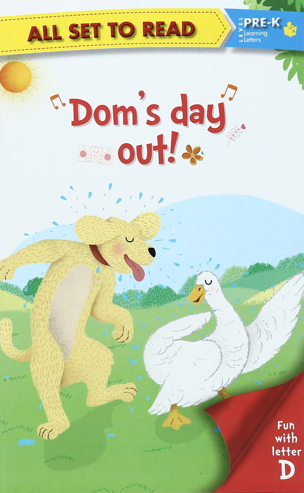 All set to Read: Level Pre-K: Dom's day out! (Letter D)