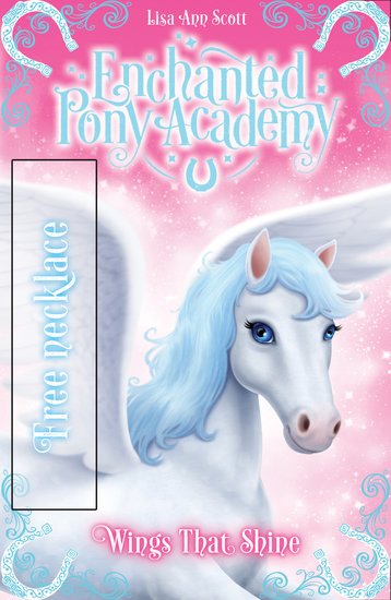 Enchanted Pony Academy (2): Wings that Shine + Necklace