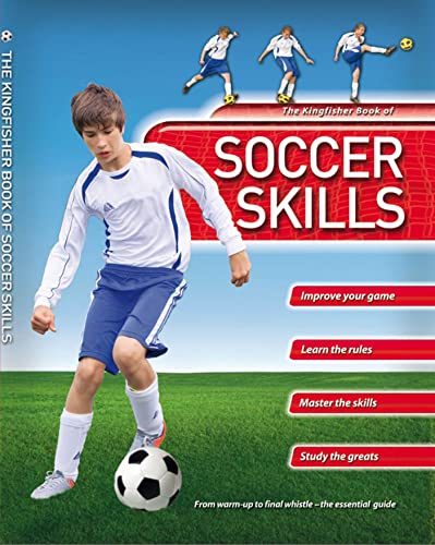 Kingfisher Book of Soccer Skills, The