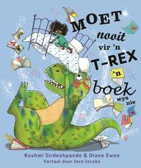 Moet nooit vir 'n T-Rex 'n boek wys nie