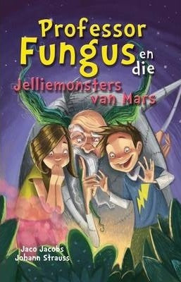 Professor Fungus en die Jelliemonsters van Mars