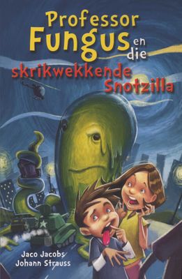 Professor Fungus en die Snotzilla