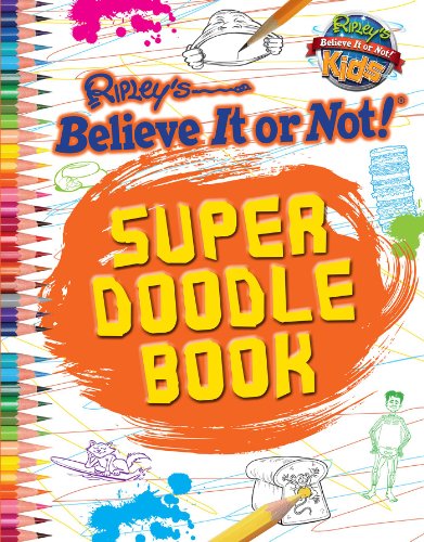 Ripley’s Believe It or Not: Super Doodle Book