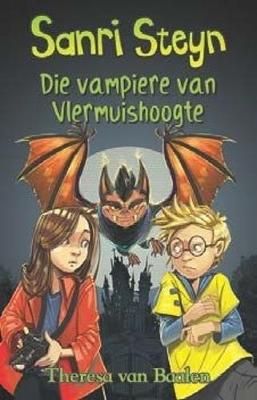 Sanri Steyn: Die Vampiere van Vlermuishoogte