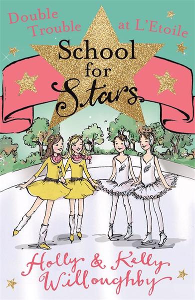 School for Stars: Double Trouble at L'Etoile