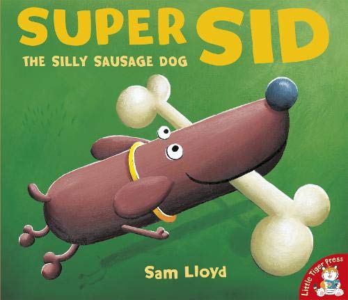 Super Sid - The Silly Sausage Dog (Picture flat)