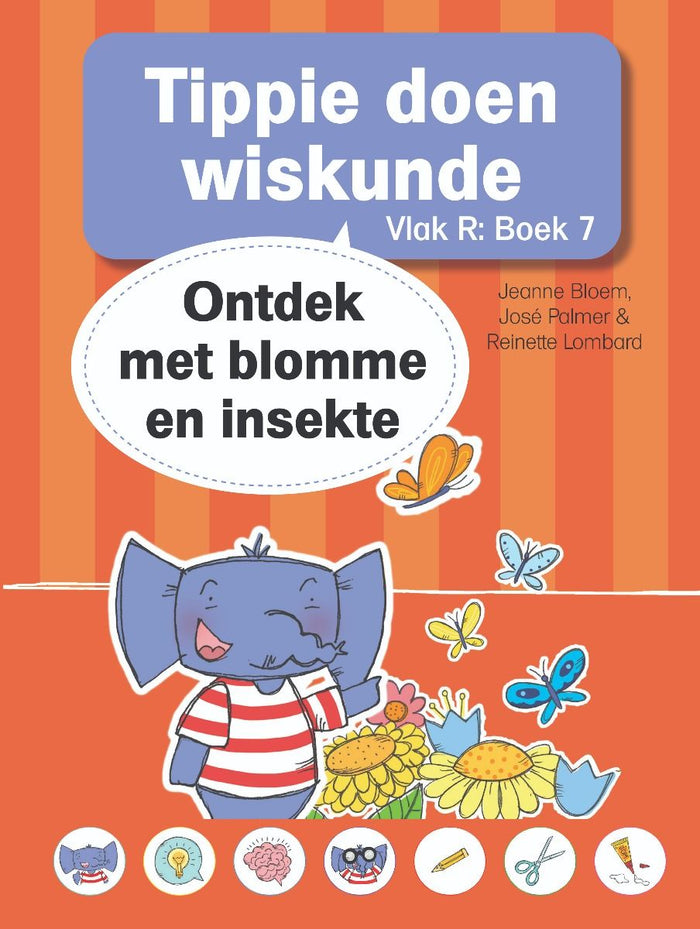 Tippie: Vlak R Boek 7 - Tippie doen wiskunde: Ontdek met Blomme en Insekte